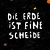Die Erde ist eine Scheide