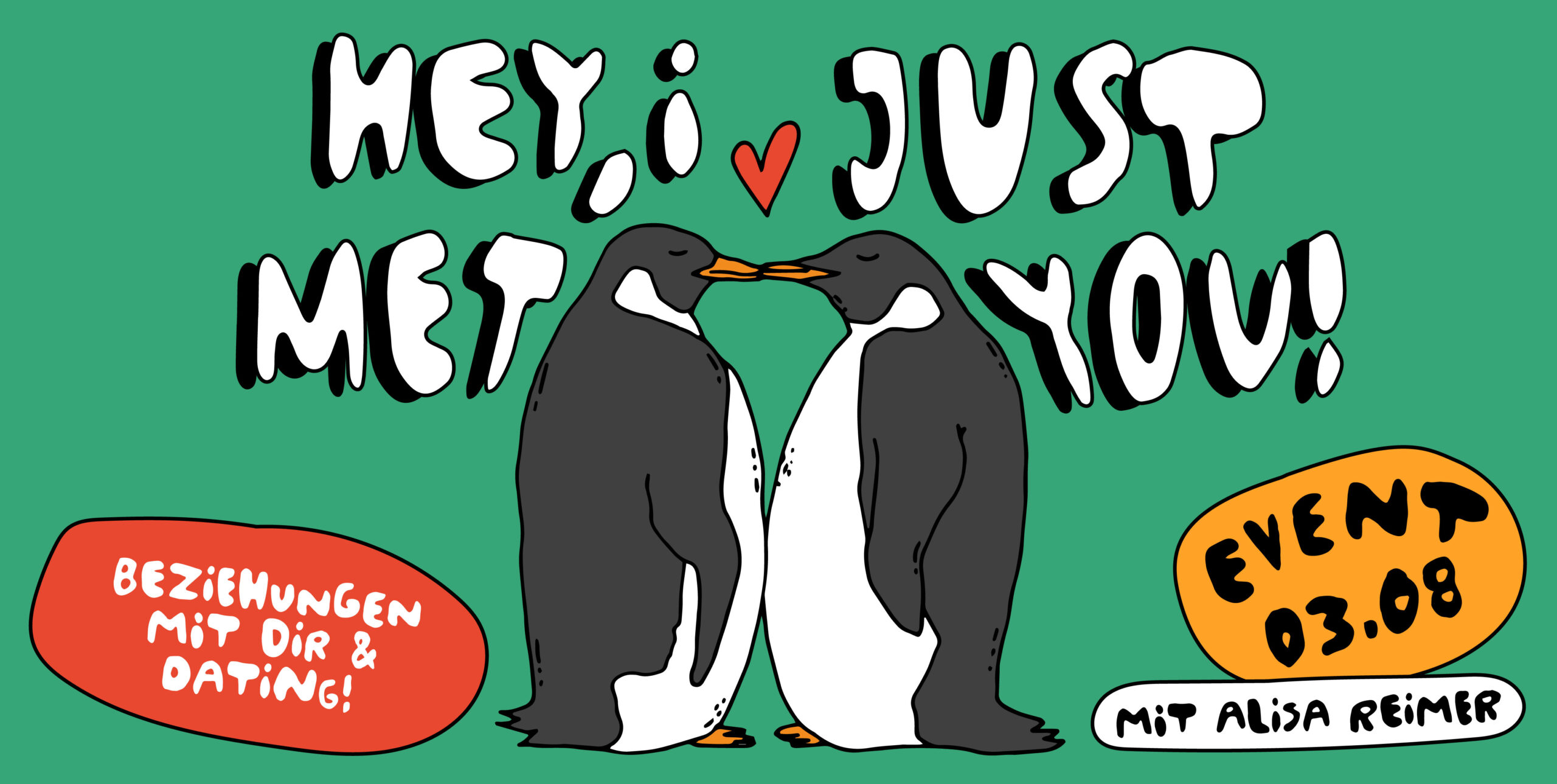 Von Sandra Bayer illustrierte Pinguine die sich küssen mit Slogan Hey, I just met you für Event 03.08.2021